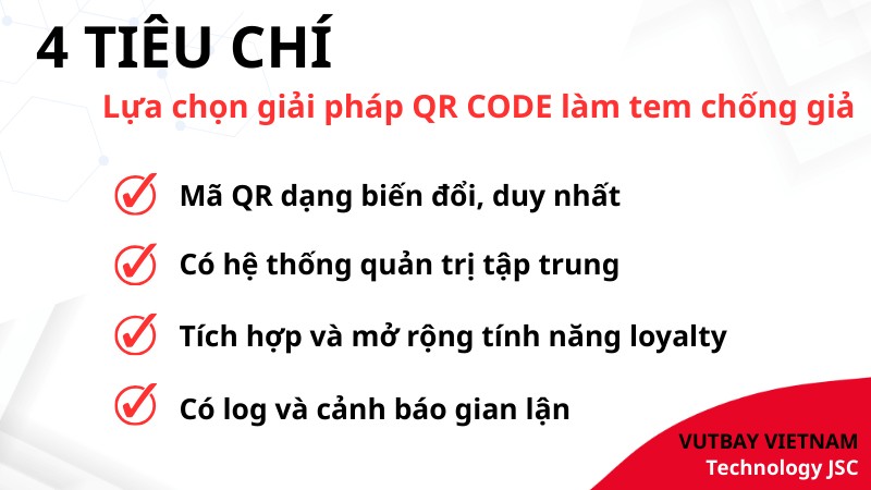 4 tiêu chí lựa chọn giải pháp qr code chống hàng giả
